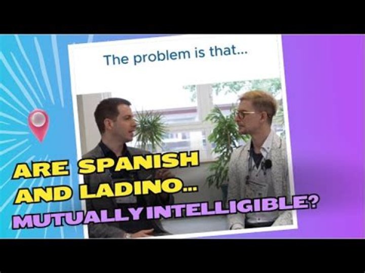 Are ladino and spanish mutually intelligible?