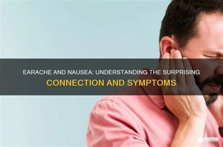 Can ear ache cause nausea?