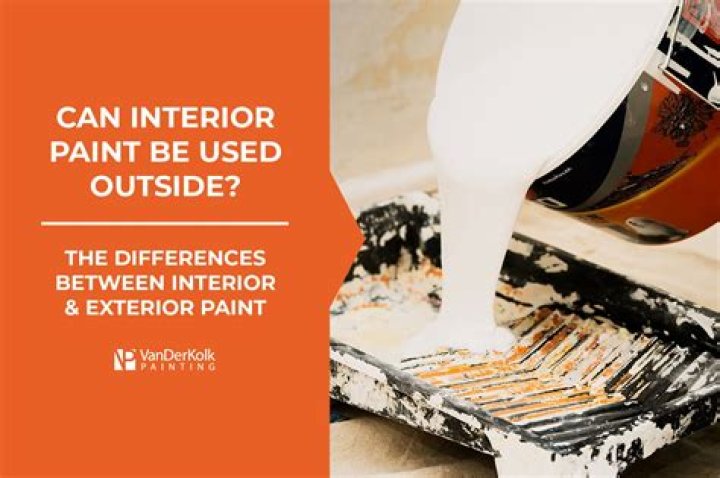 Can interior paint be used outside?
