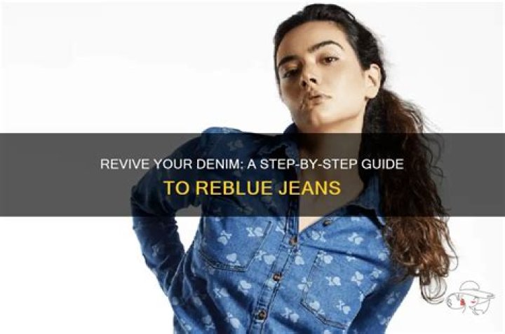 Can you reblue jeans?