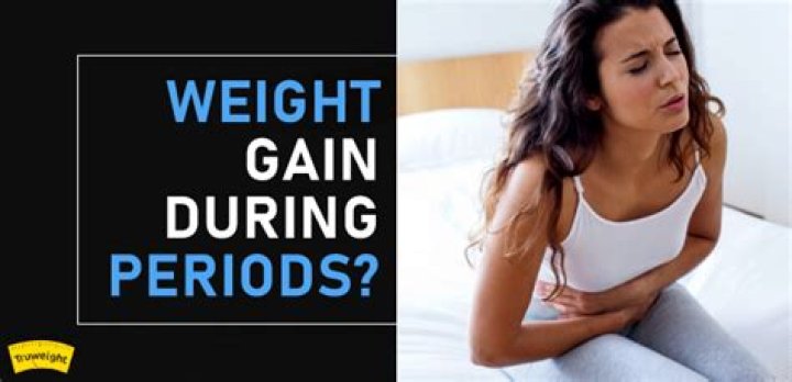 Does weight increase during periods?