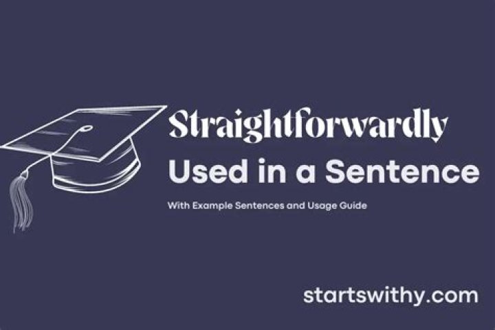 How to use straightforwardly in a sentence?