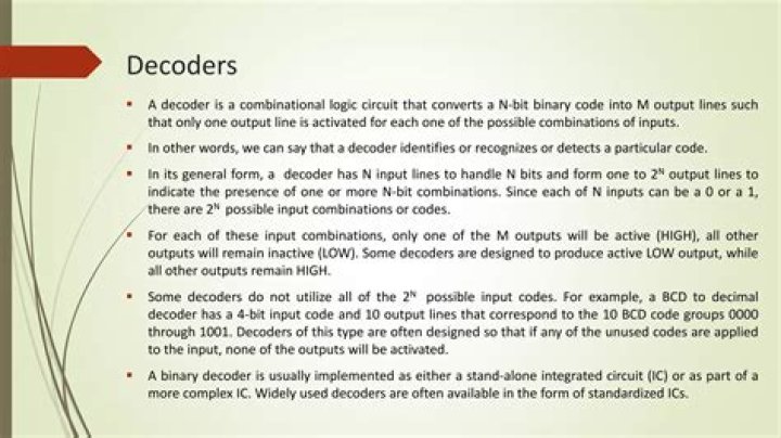 In decoders the outputs are usually?