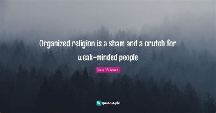 Is religion for the weak minded?