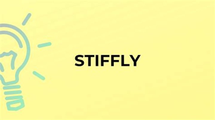 Is there a word stiffly?