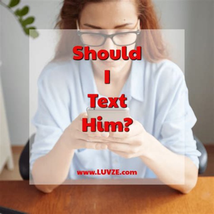 Should i text him after a disagreement?