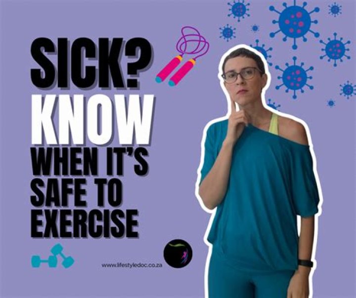 Should you exercise when you're sick?