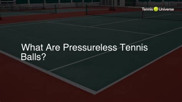 What does pressureless tennis balls mean?