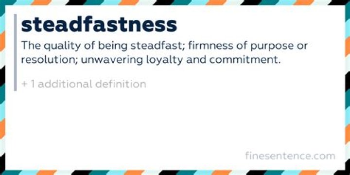 What does steadfastness definition?