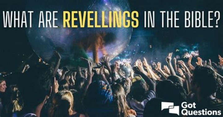 What does the word revellings mean?