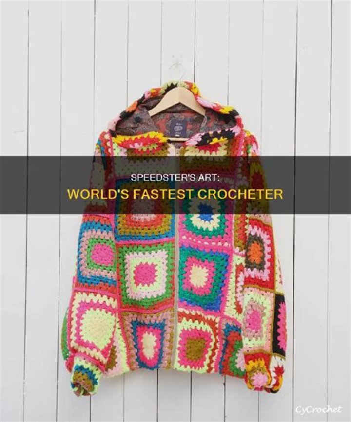 What is the fastest crocheter?