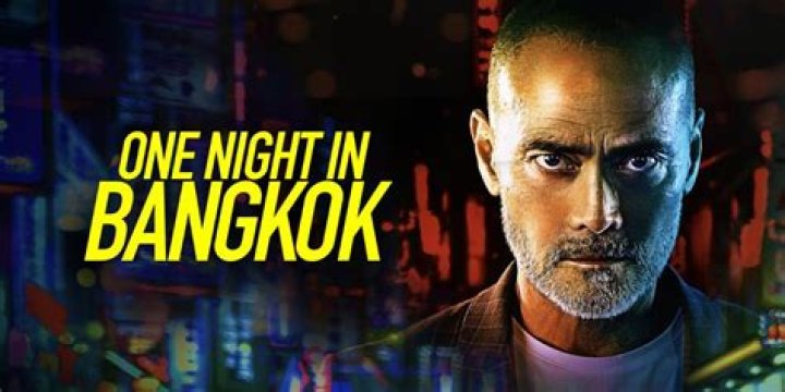 What movie is one night in bangkok from?