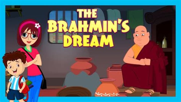 What was the brahmins dream brainly?
