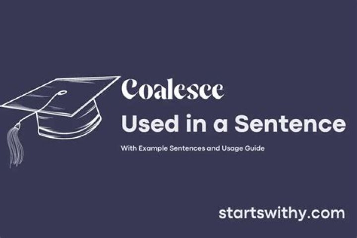 Whats a sentence for coalesce?