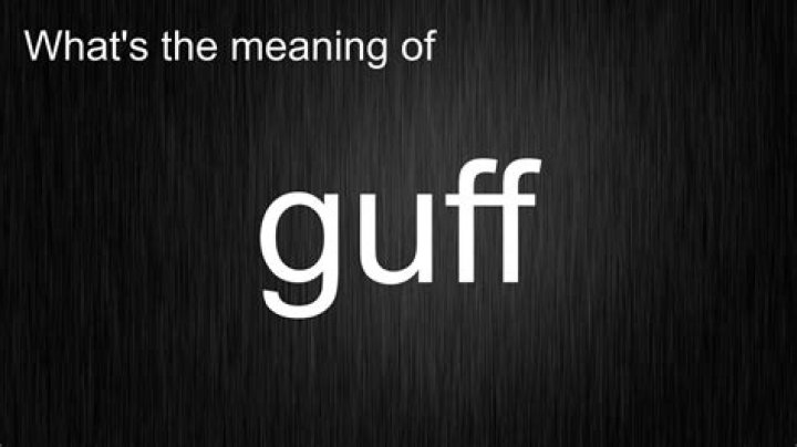 Whats d meaning of guff?