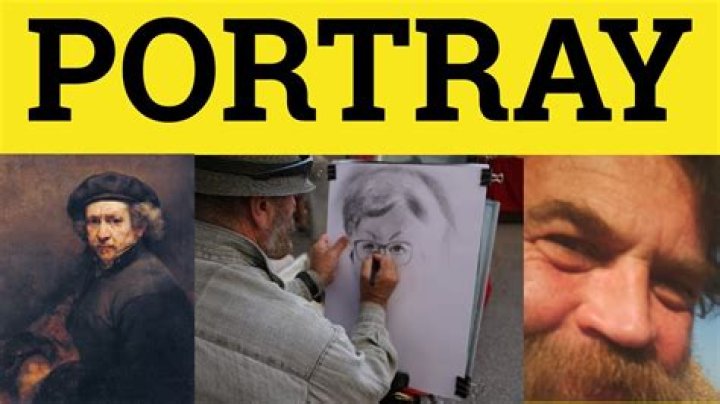 Whats d meaning of portrayed?