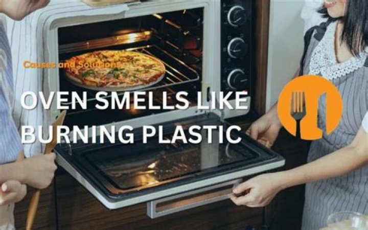When oven smells like burning plastic?