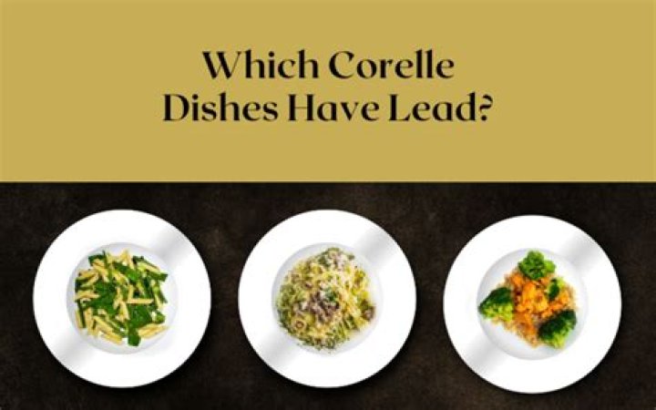 Which corelle dishes are lead and cadmium free?