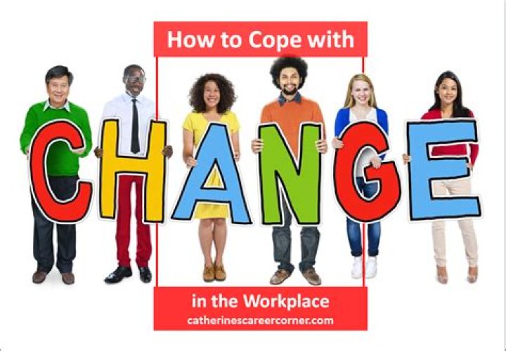 Why cope with change?