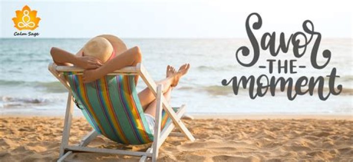 Why savor the moment?